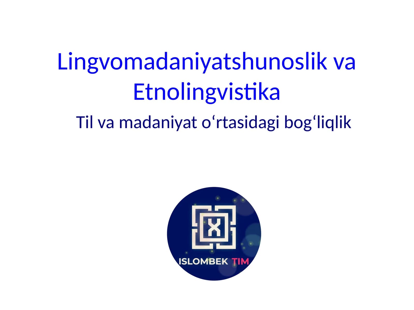 Lingvomadaniyatshunoslik va Etnolingvistika