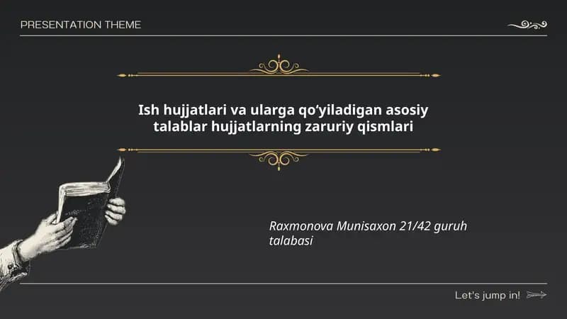 Ish hujjatlari va ularga qoʻyiladigan asosiy talablar hujjatlarning zaruriy qismlari