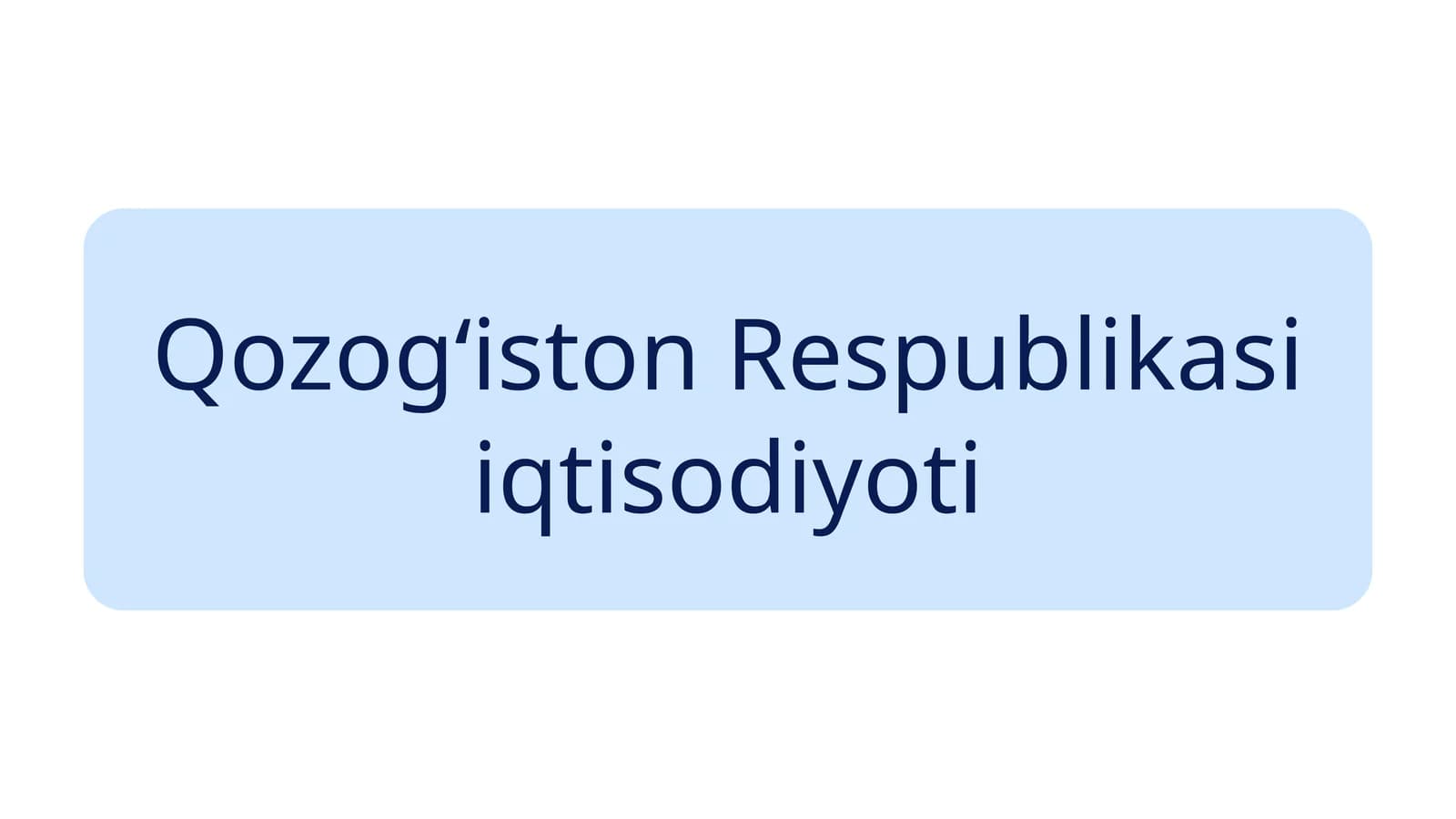 Qozogʻiston Respublikasi iqtisodiyoti
