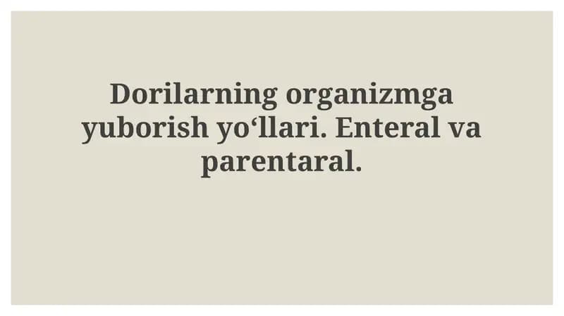 Enteral va Parenteral Dorilar qabul qilish yo'llari