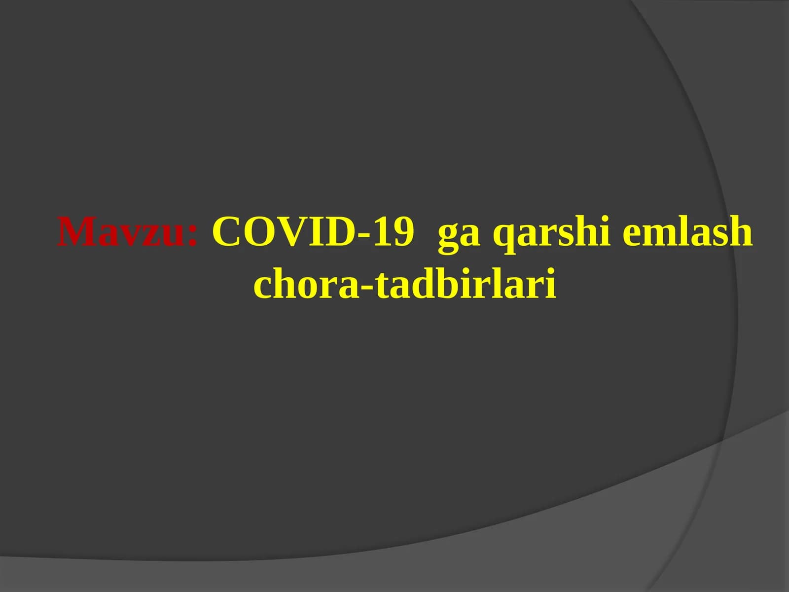 COVID-19ga qarshi emlash chora-tadbirlari