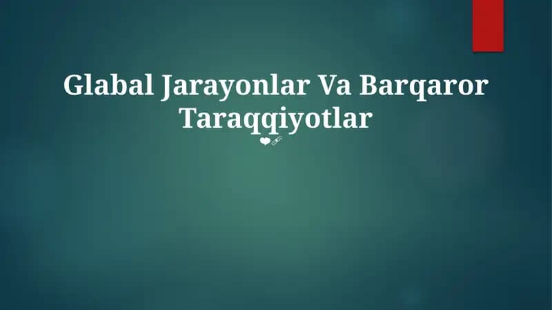 Glabal Jarayonlar Va Barqaror Taraqqiyotlar