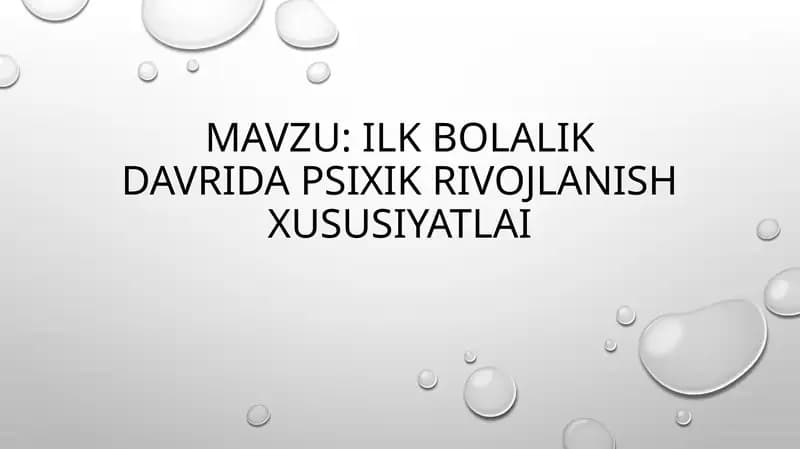 ILK BOLALIK DAVRIDA PSIXIK RIVOJLANISH XUSUSIYATLAR