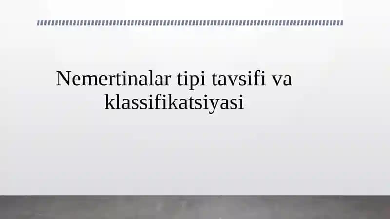 Nemertinalar tipi tavsifi va klassifikatsiyasi
