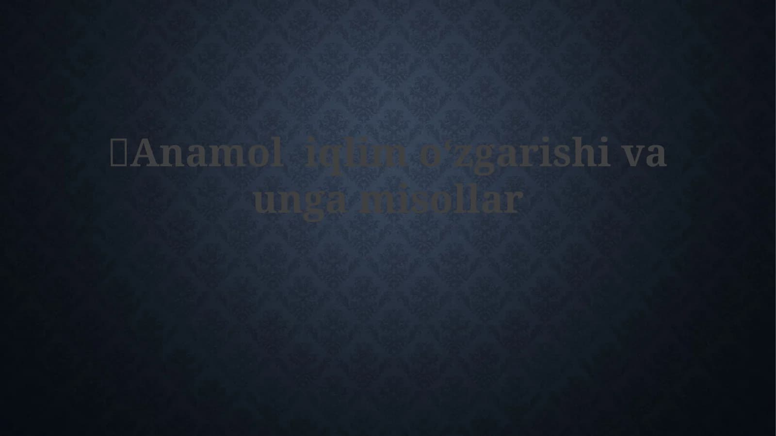 Anamoliy iqlim o'zgarishlari
