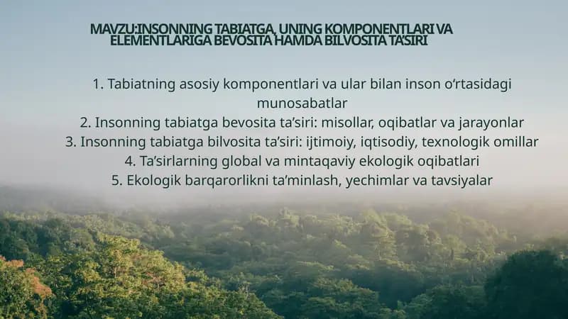 Insonning tabiatga, uning komponentlari va elementlariga bevosit ta’siri