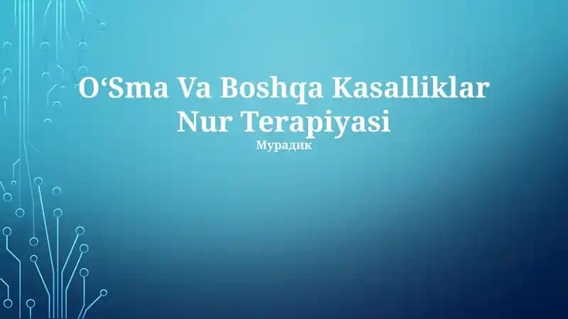 OʻSma Va Boshqa Kasalliklar Nur Terapiyasi