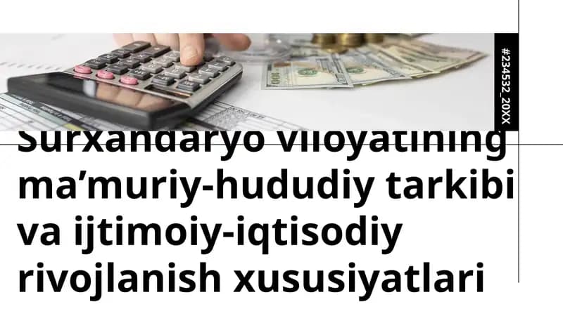Surxandaryo viloyatining ma’muriy-hududiy tarkibi va ijtimoiy-iqtisodiy rivojlanish xususiyatlari