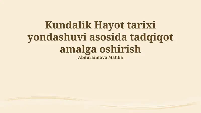Kundalik Hayot tarixi yondashuvi asosida tadqiqot amalga oshirish