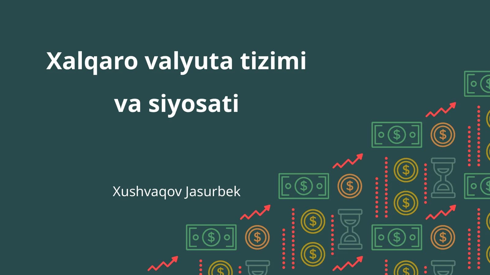 Xalqaro valyuta tizimi va siyosati