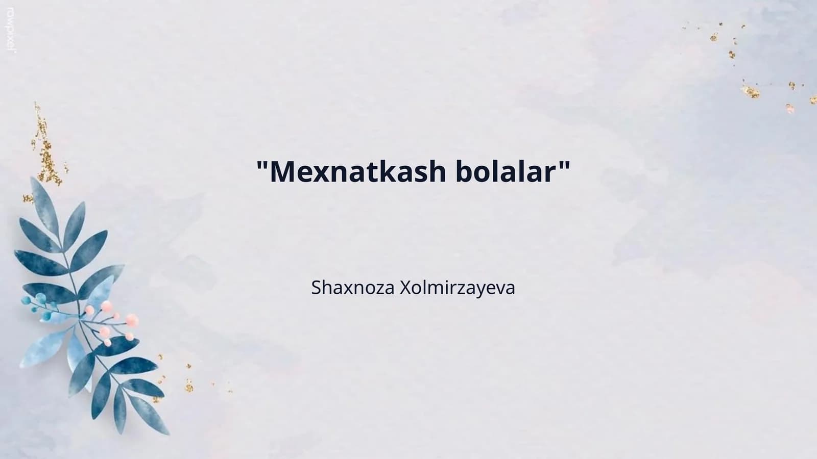 "Mexnatkash bolalar"