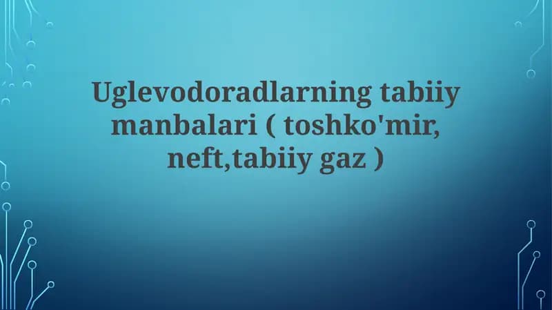 Uglerod xomashyosining tabiiy manbalari: Kirish