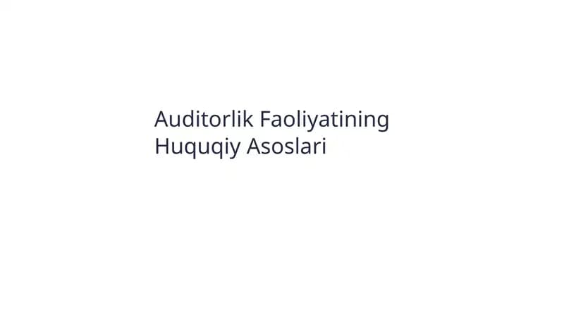 Auditorlik Faoliyatining Huquqiy Asoslari