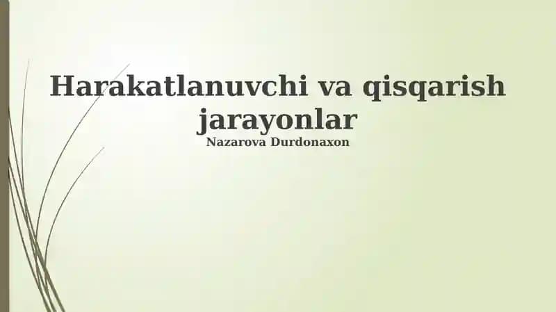 Harakatlanuvchi va qisqarish jarayonlar