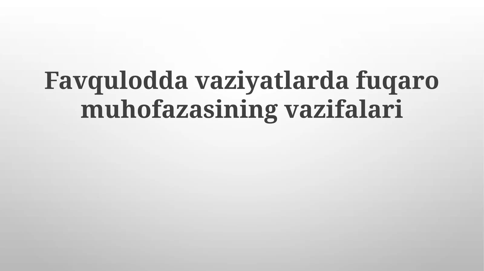 Favquloddavaziyatlardafuqaromuhofazasiningvazifalari