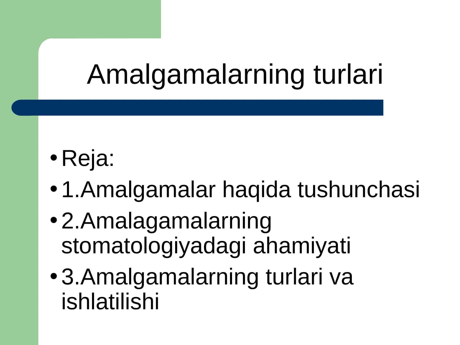 Amalgamalarning turlari