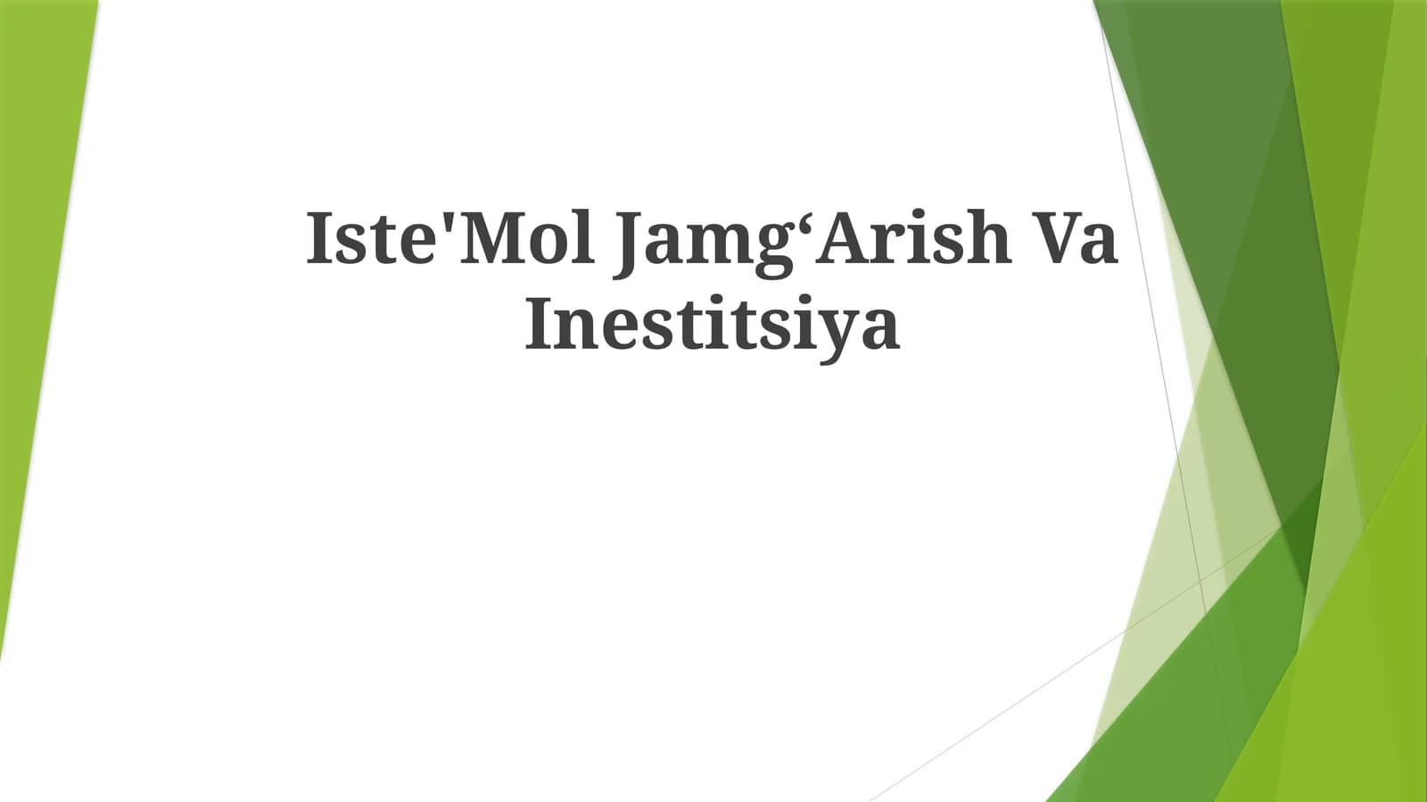 Iste'Mol JamgʻArish Va Inestitsiya