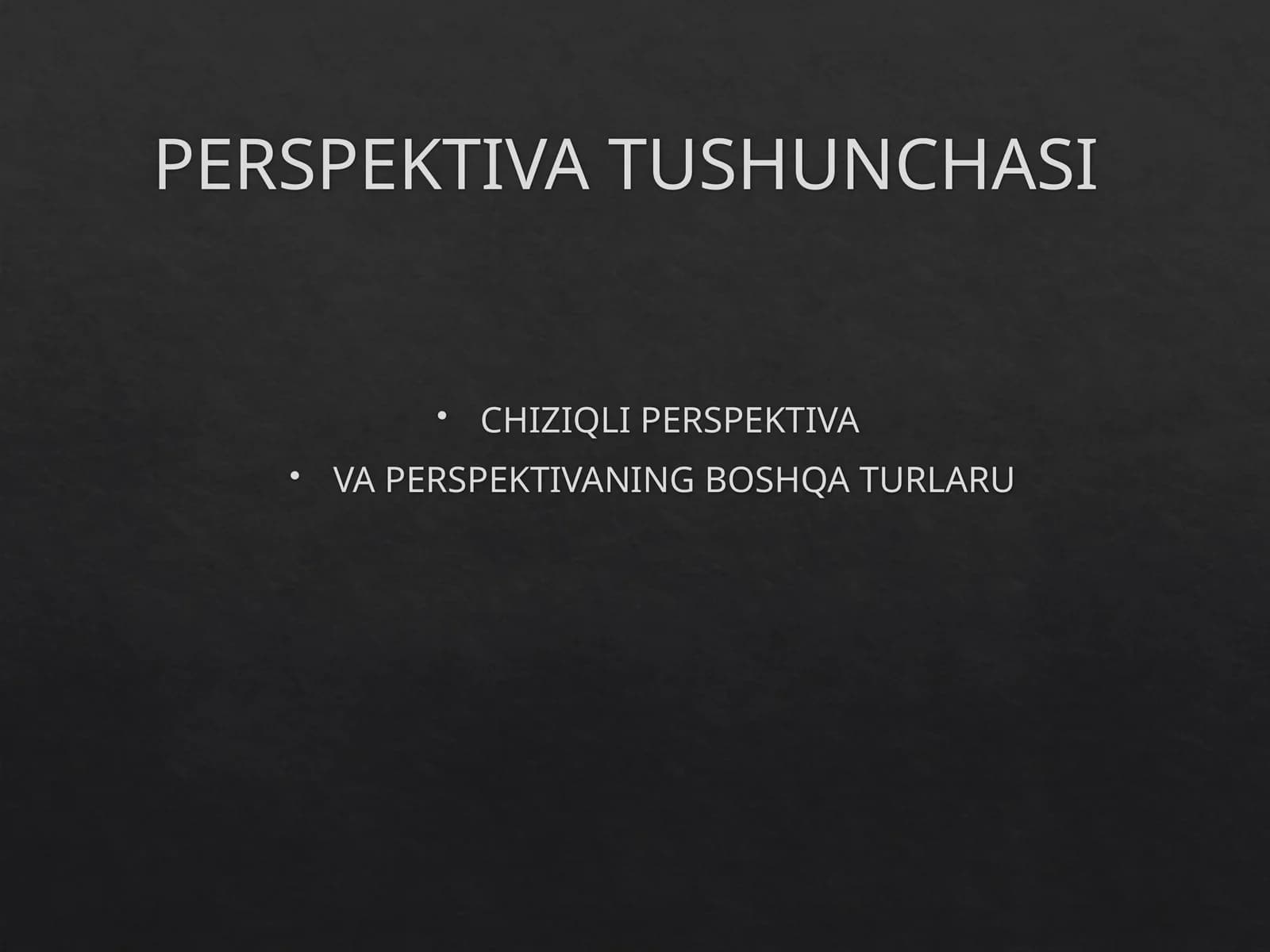 PERSPEKTIVA TUSHUNCHASI