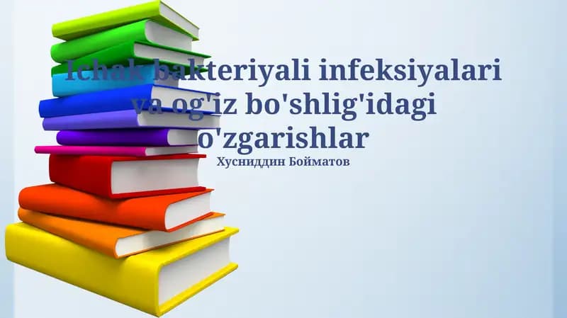 Ichak bakteriyali infeksiyalari va og'iz bo'shlig'idagi o'zgarishlar