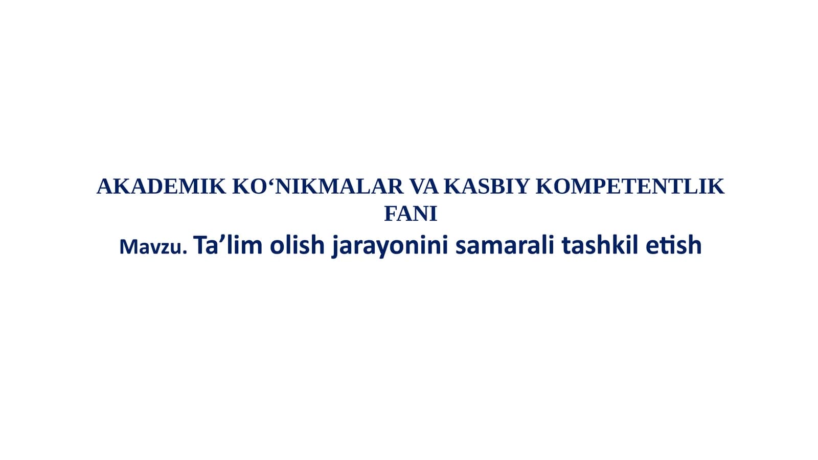 AKADEMIK KO'NIKMALAR VA KASBIY KOMPETENTLIK FANI