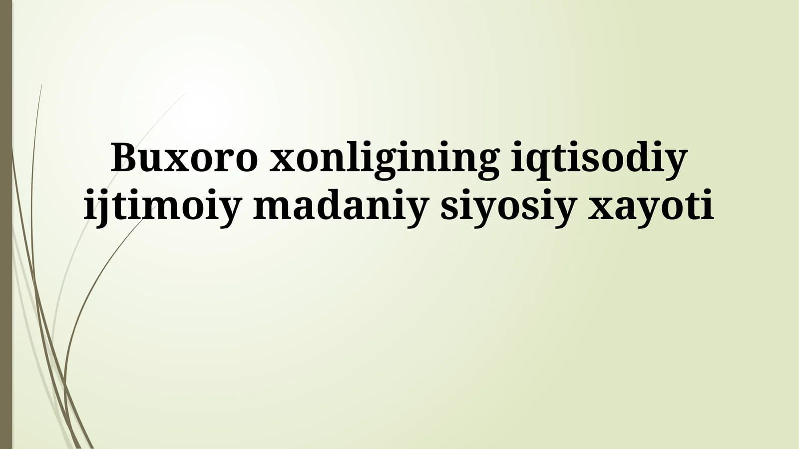 Buxoro xonligining iqtisodiy ijtimoiy madaniysiyosiyxayoti