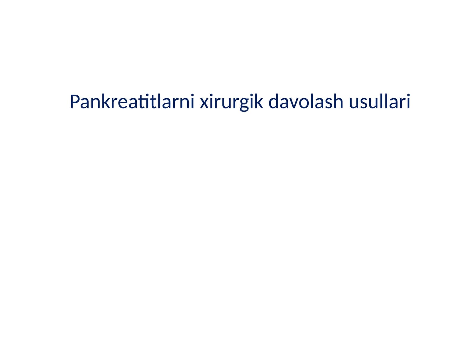 Pankreatitlarni xirurgik davolash usullari