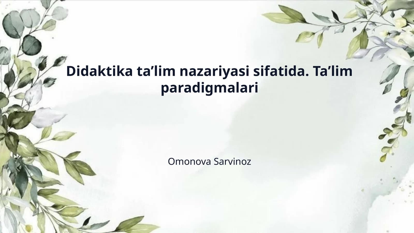 Didaktika ta’lim nazariyasi sifatida. Ta’lim paradigmalari