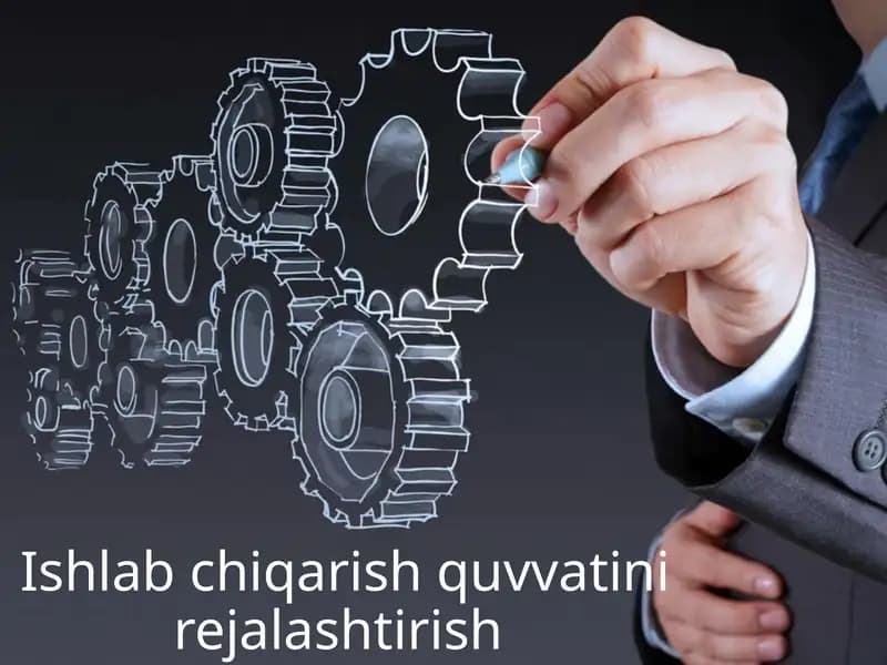Ishlabchiqarish quvvati ni rejalashtirish