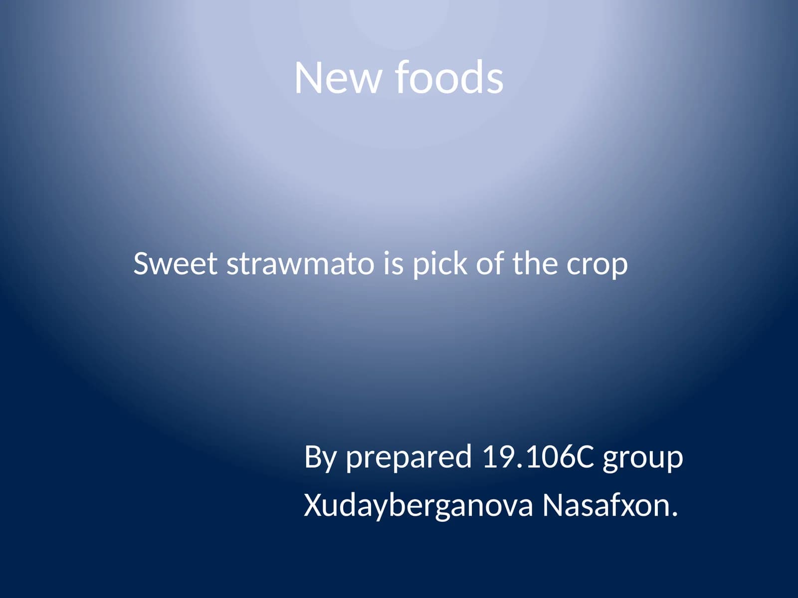 New foods