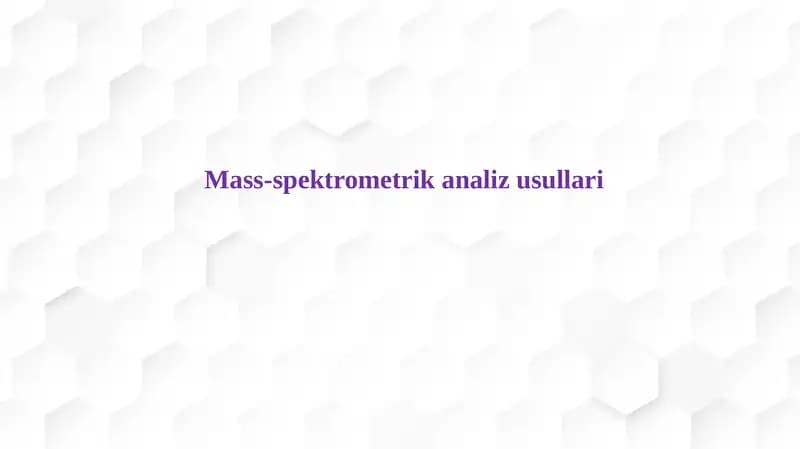 Mass-spektrometrik analiz usullari