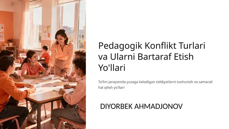 Pedagogik Konflikt Turlari va Ularni Bartaraf Etish Yo'llari