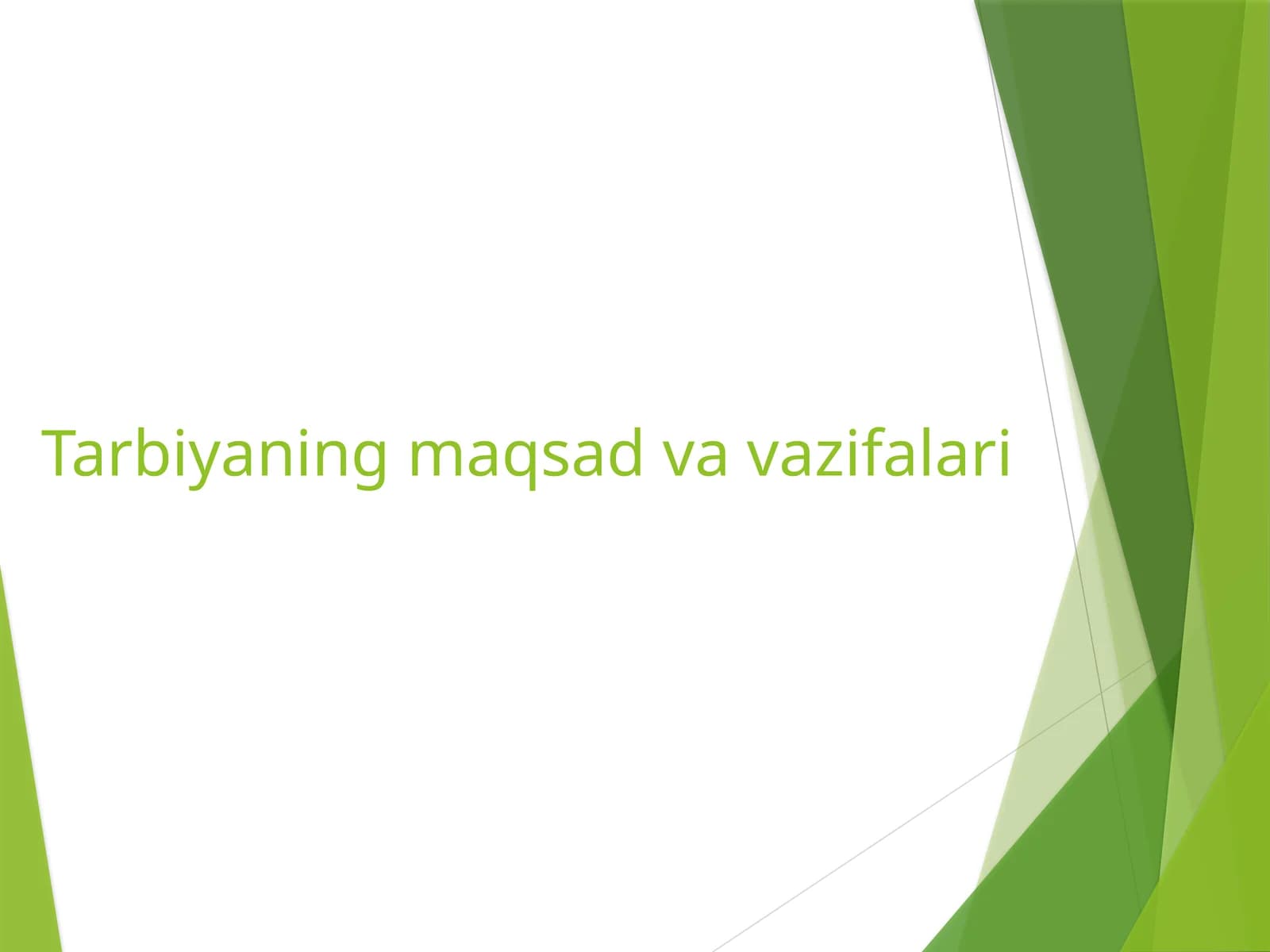 Tarbiyaning maqsad va vazifalari