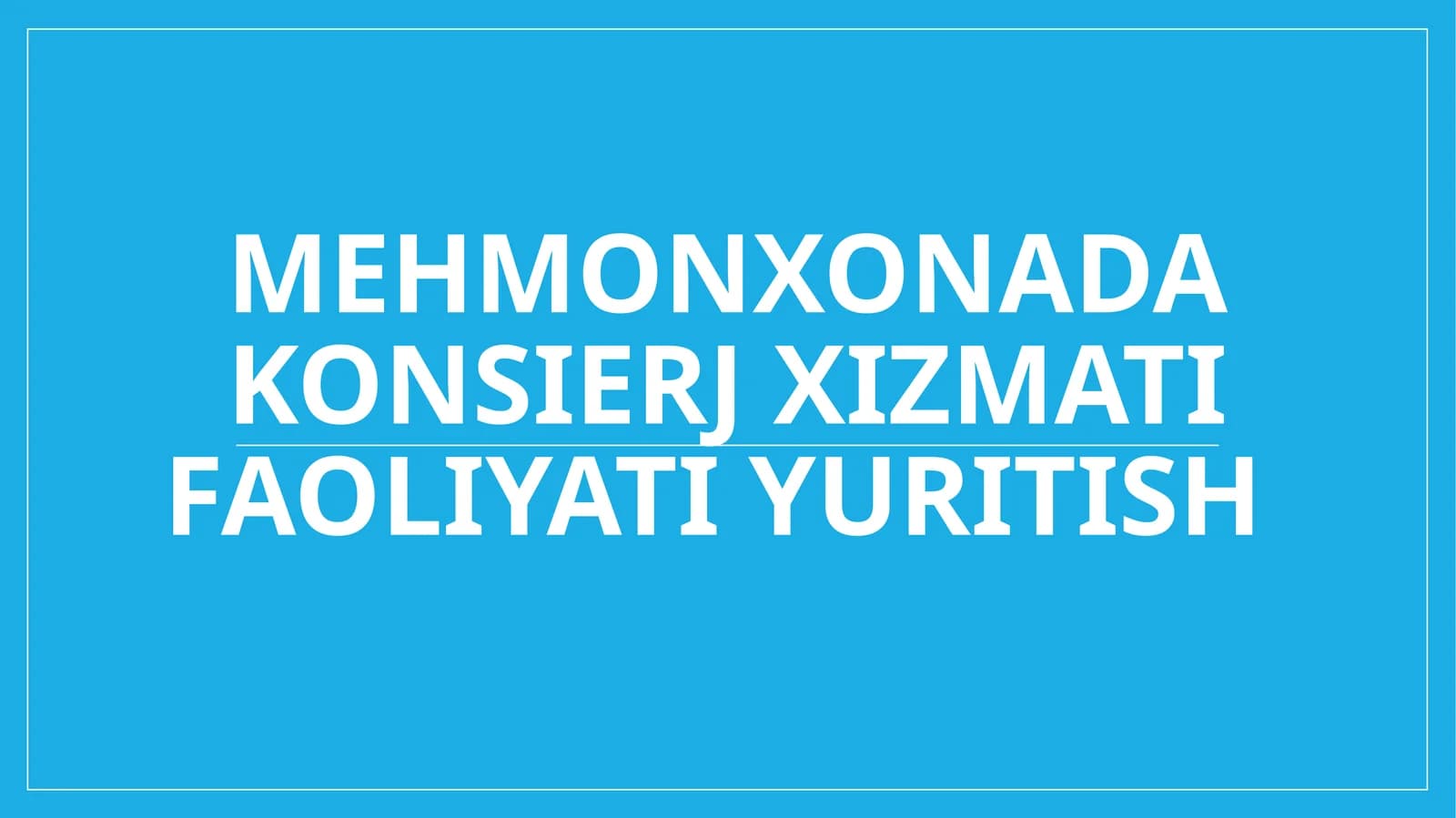 Mehmonxonada konsierj xizmati faoliyati yuritish