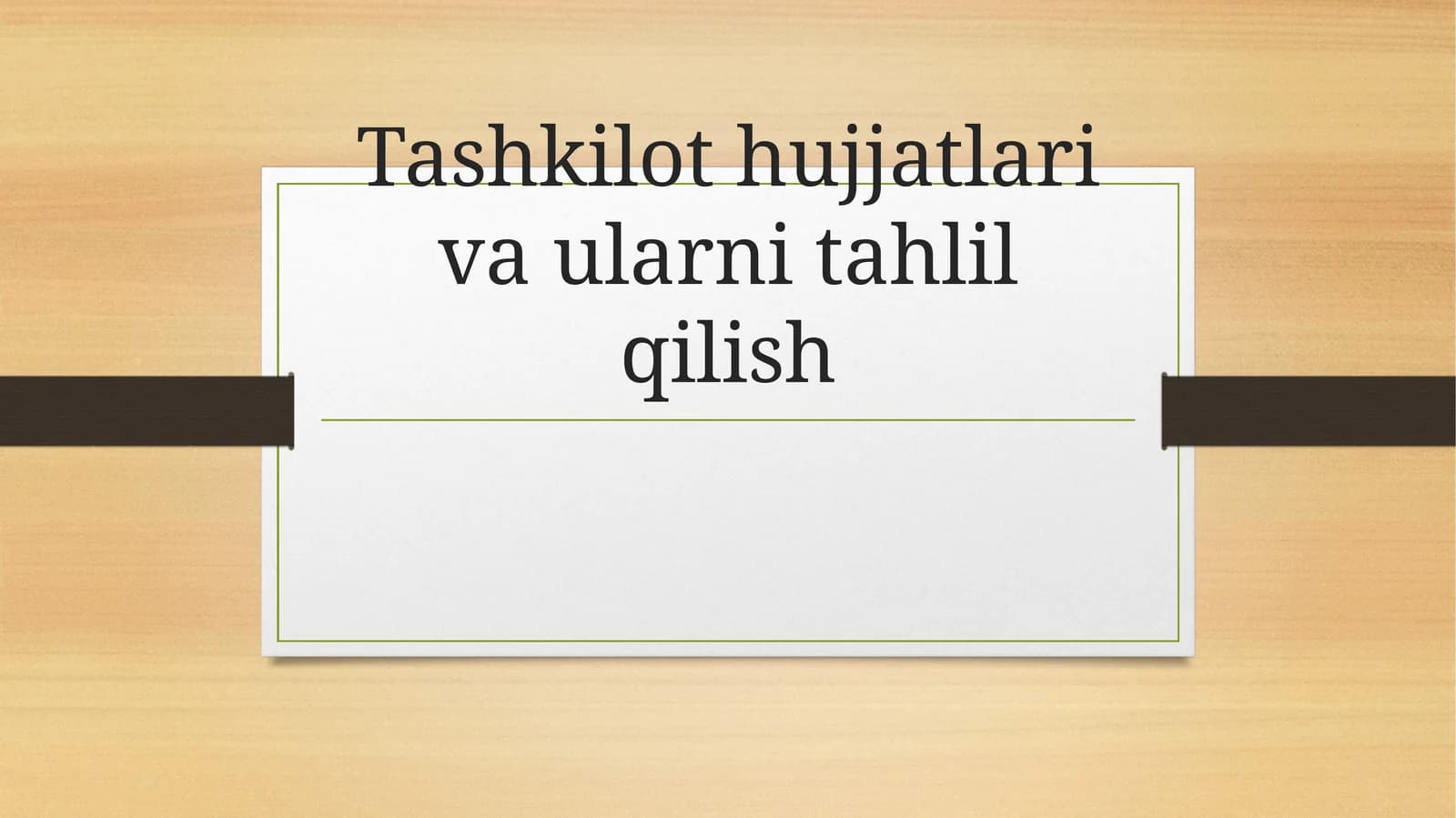 Tashkilothujjatlarivaularnitahlilqilish