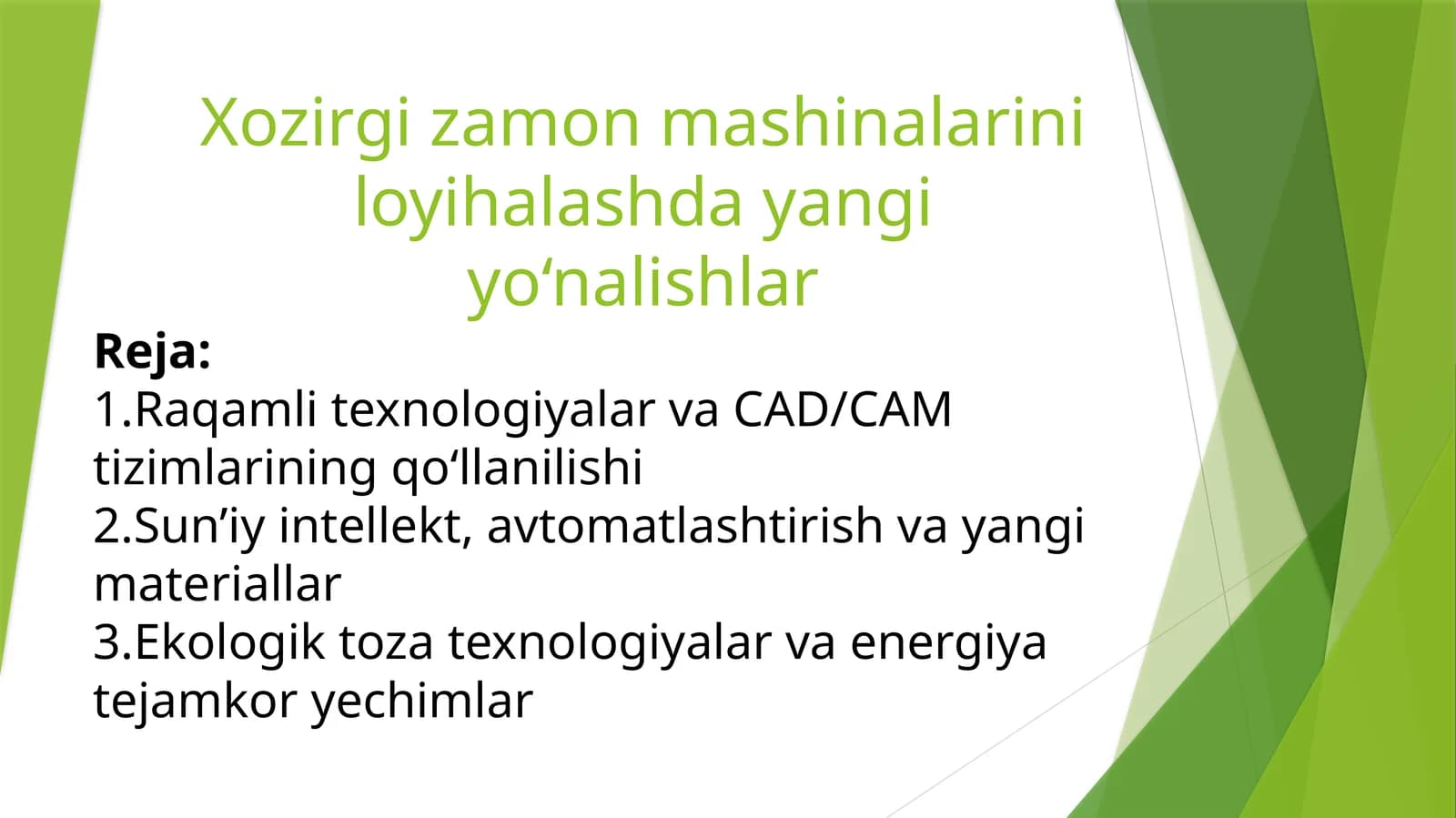 Xozirgi zamon mashinalarini loyihalashda yangi yo‘nalishlar