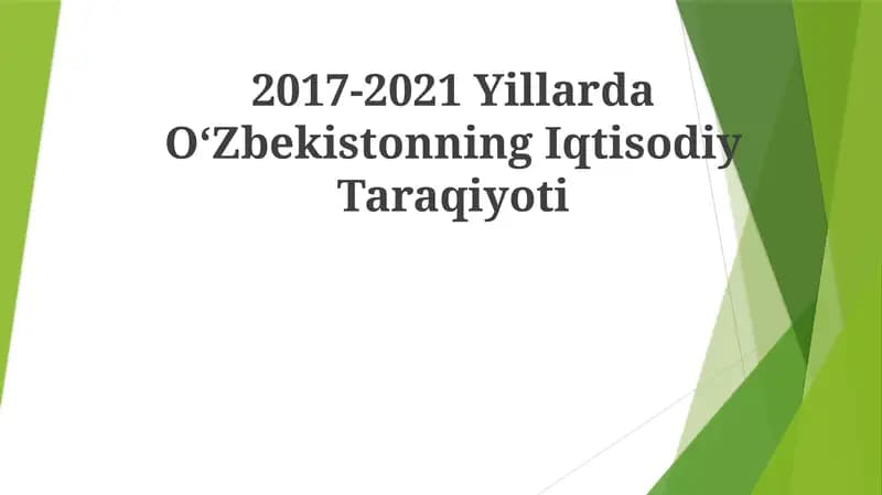 2017-2021 Yillarda OʻZbekistonning Iqtisodiy Taraqiyoti