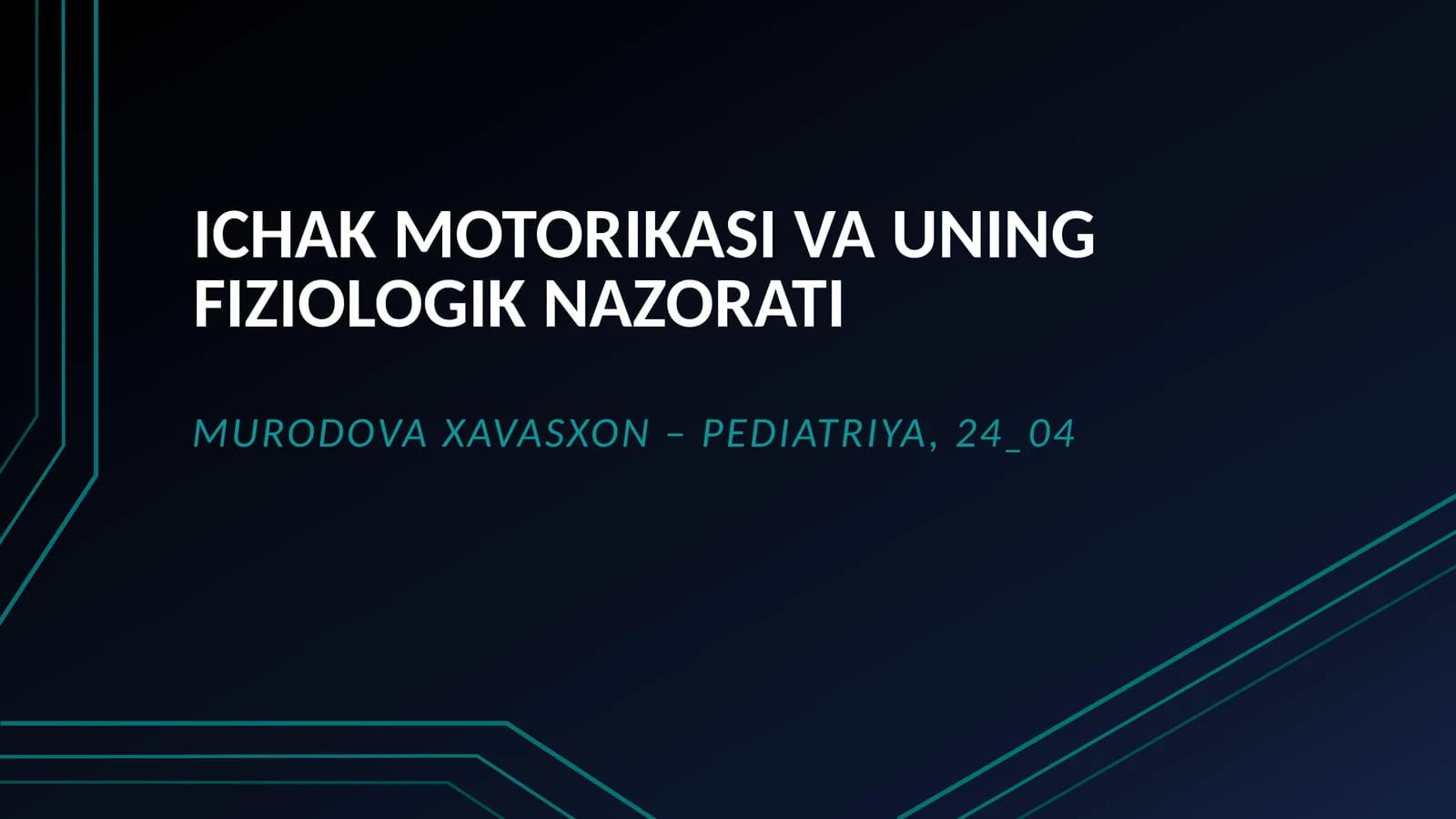 ICHAK MOTORIKASI VA UNING FIZIOLOGIK NAZORATI