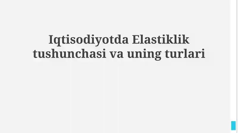 Elastiklik tushunchasi va uning turlari