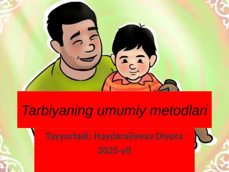 Tarbiyaning umumiy metodlari