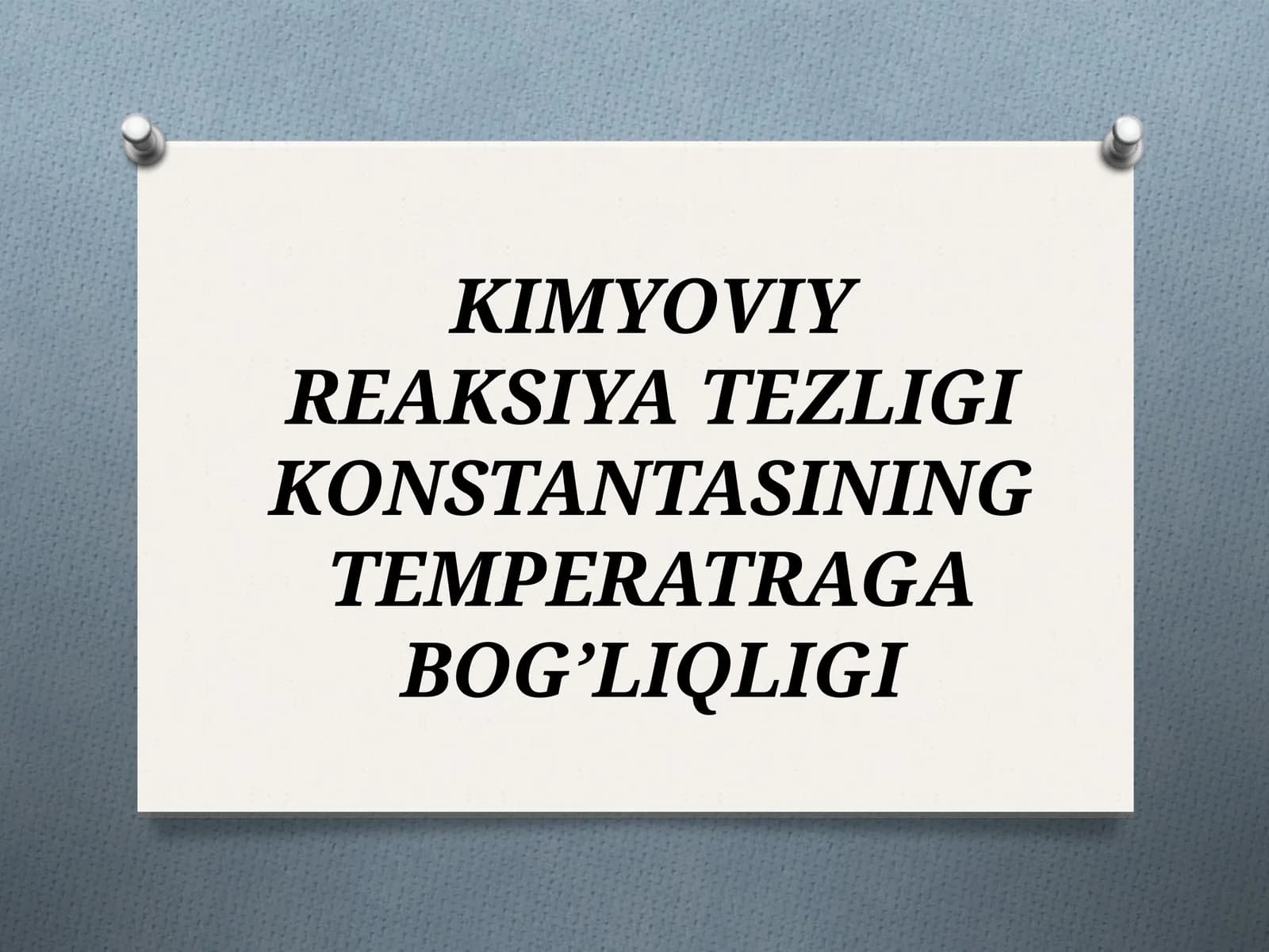Kimyoviy reaksiya tezligi konstantasining temperatraga bog’liqligi