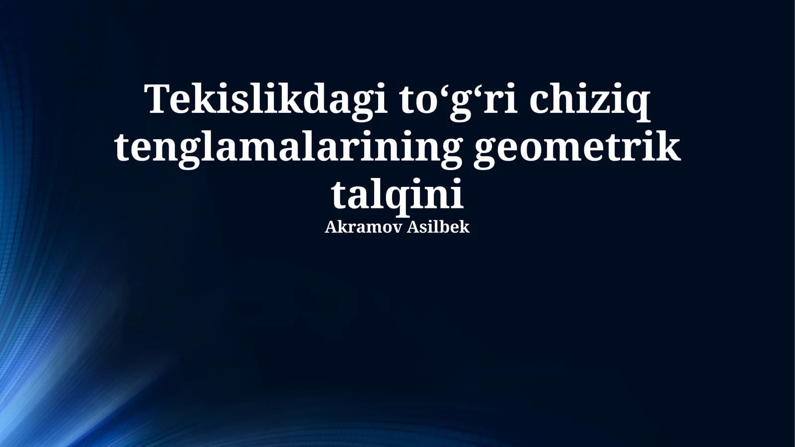 Tekislikdagi toʻgʻri chiziq tenglamalarining geometrik talqini
