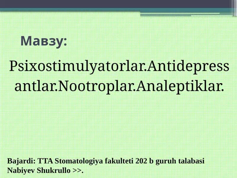 Psixostimulyatorlar.Antidepressantlar.Nootroplar.Analeptiklar.