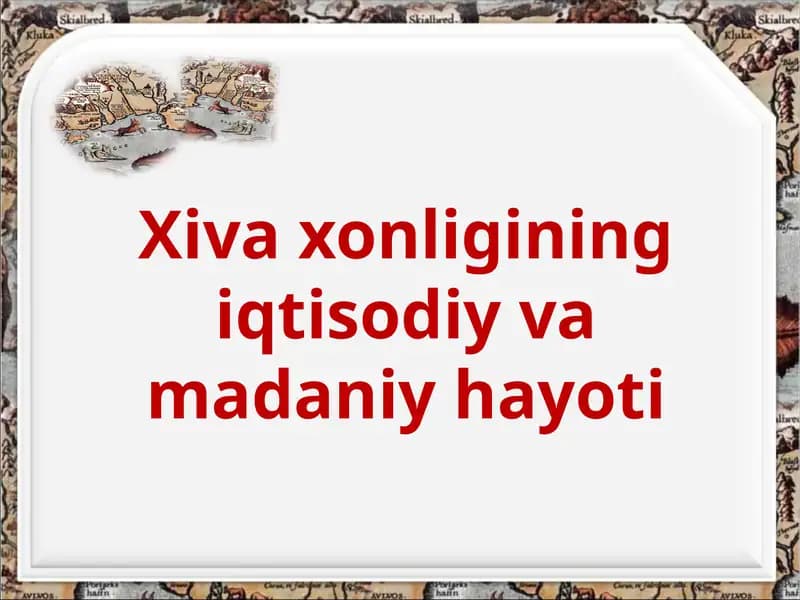 Xivaxonligining iqtisodiy va madaniy hayoti