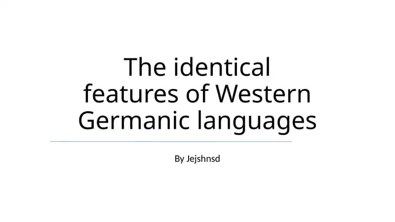 Identical features of Western Germanic languages