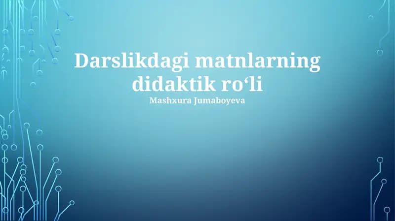 Darslikdagi matnlarning didaktik roʻli