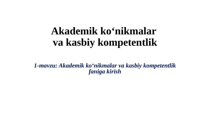 Akademik ko‘nikmalar va kasbiy kompetentlik