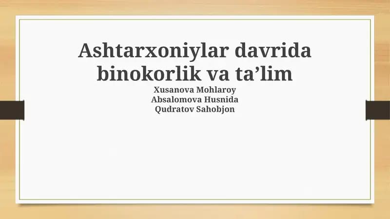 Ashtarxoniylar davrida binokorlik va ta’lim