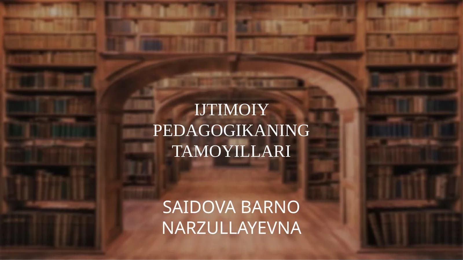 IJTIMOIY PEDAGOGIKANING TAMOYILLARI