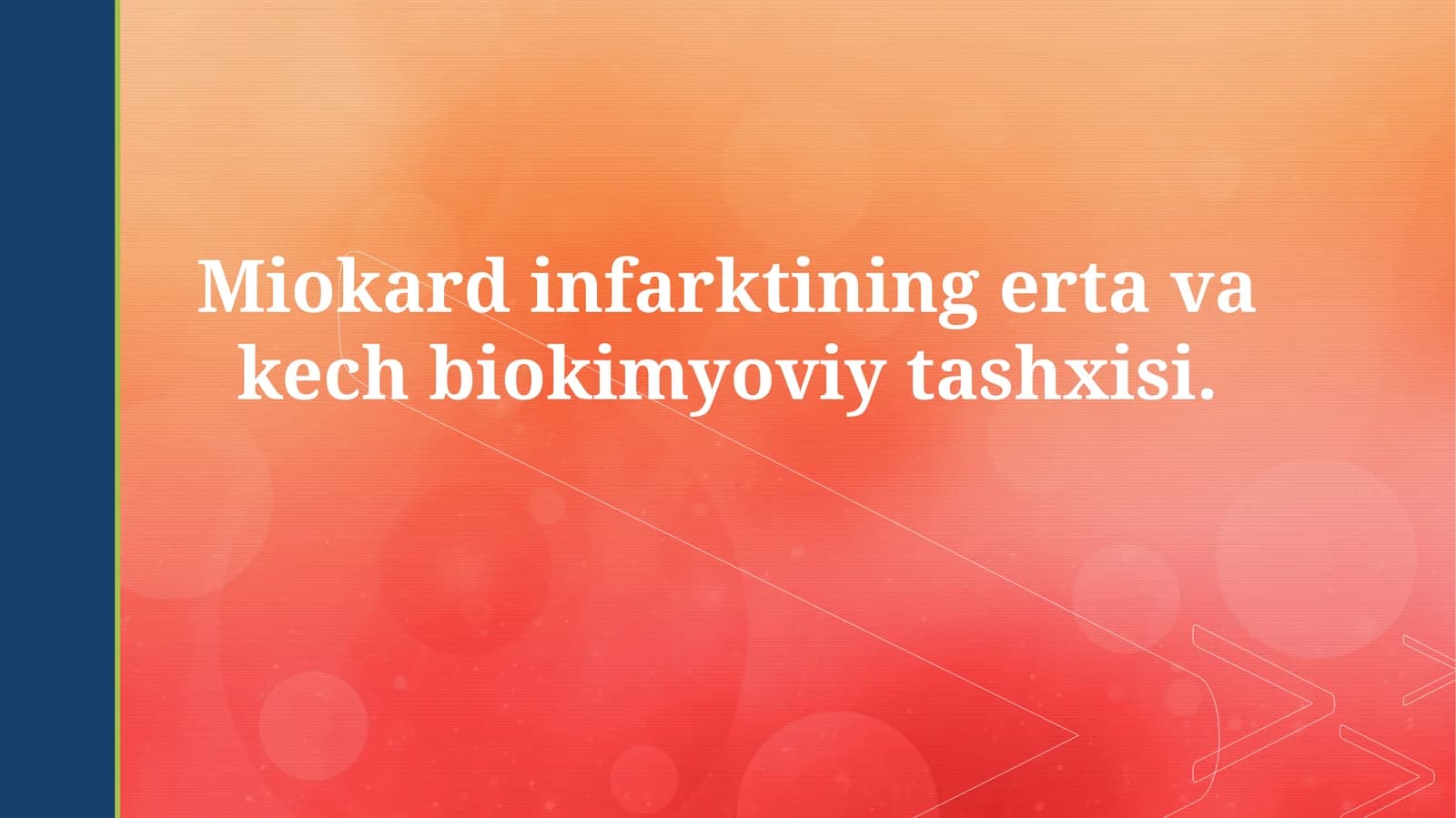 Miokard infarktining erta va kech biokimyoviytashxisi