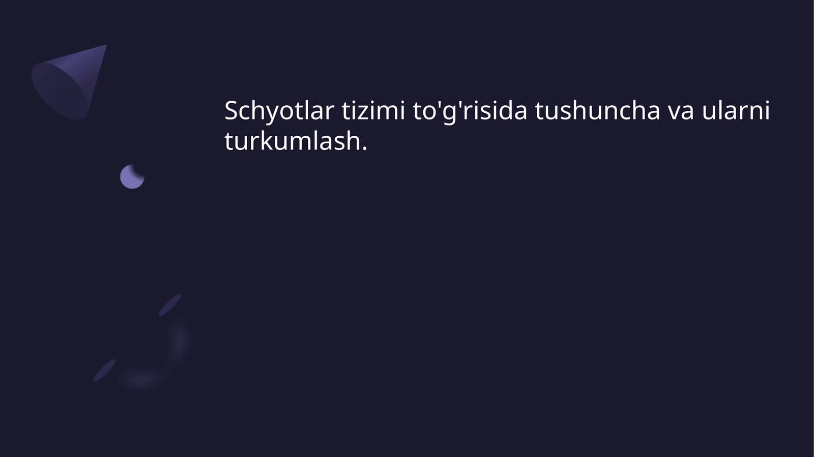 Schyotlar tizimi to'g'risida tushuncha va ularni turkumlash